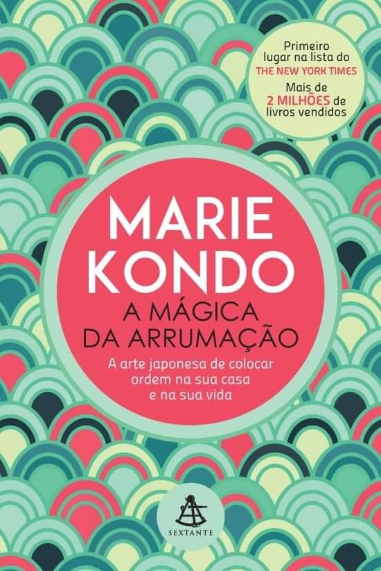Capa do livro "A Mágica da Arrumação" da Marie Kondo, o livro que mudou minha vida em termos de organização